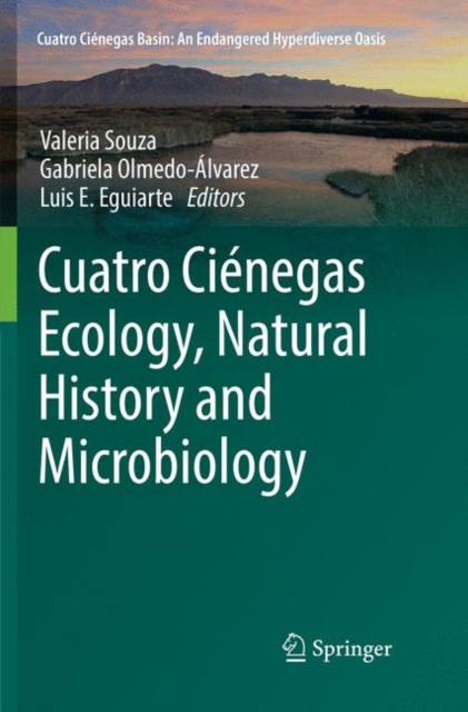 Cuatro Cienegas Ecology, Natural History and Microbiology