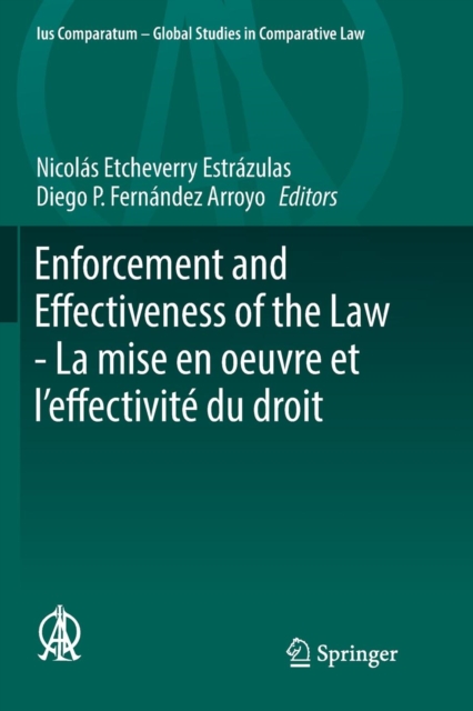 Enforcement and Effectiveness of the Law - La Mise En Oeuvre Et l'Effectivite Du Droit