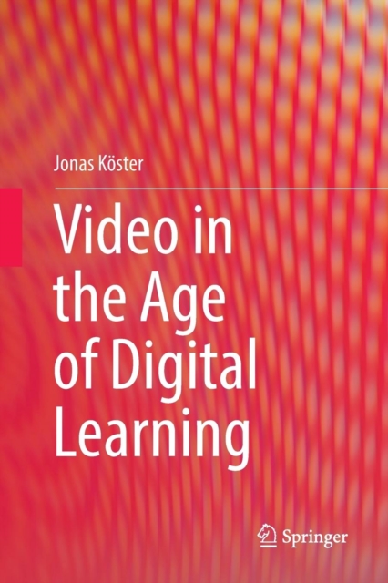 Video in the Age of Digital Learning