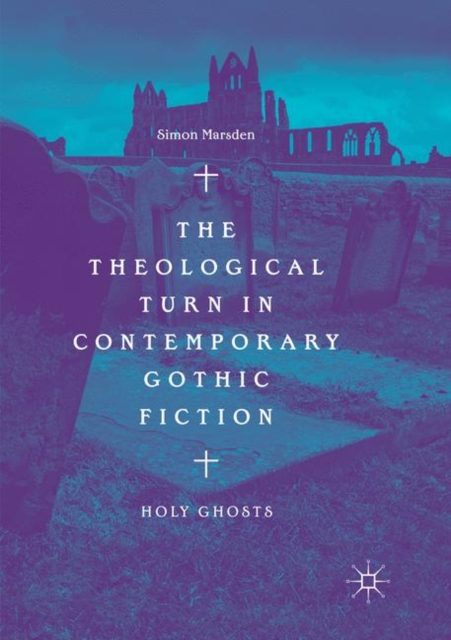 Theological Turn in Contemporary Gothic Fiction