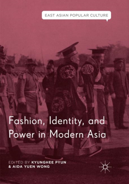 Fashion, Identity, and Power in Modern Asia