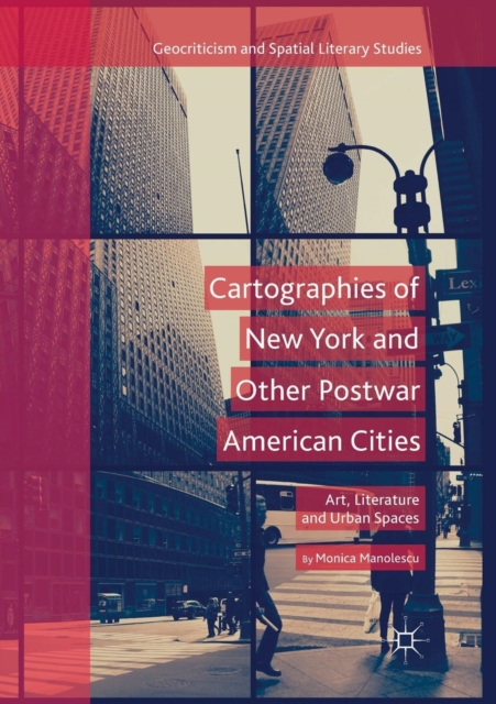 Cartographies of New York and Other Postwar American Cities