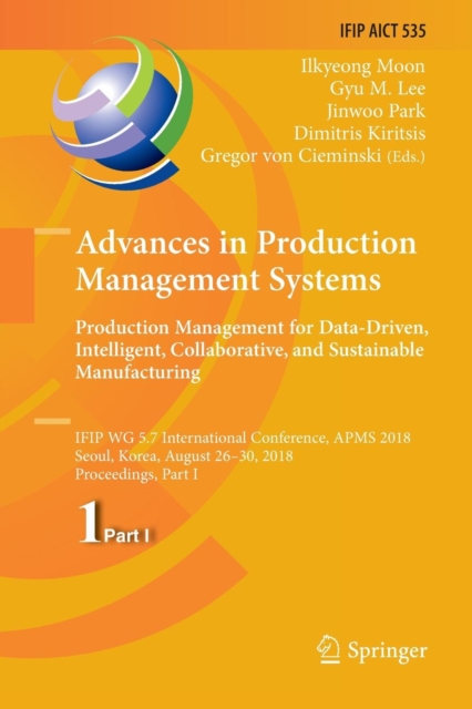 Advances in Production Management Systems. Production Management for Data-Driven, Intelligent, Collaborative, and Sustainable Manufacturing