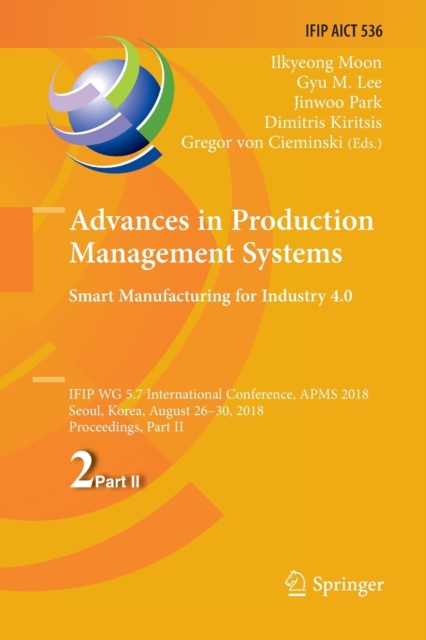 Advances in Production Management Systems. Smart Manufacturing for Industry 4.0