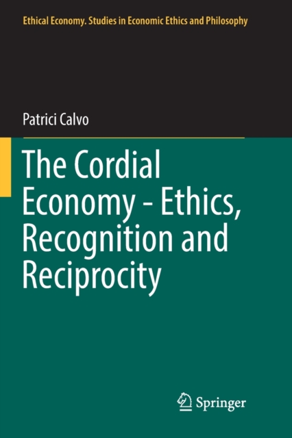 Cordial Economy - Ethics, Recognition and Reciprocity