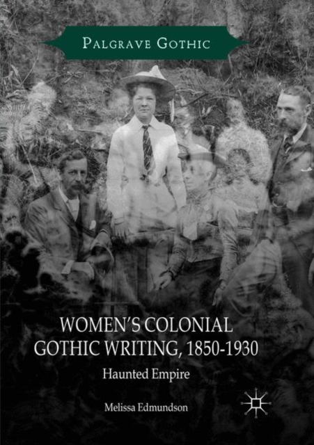 Women's Colonial Gothic Writing, 1850-1930