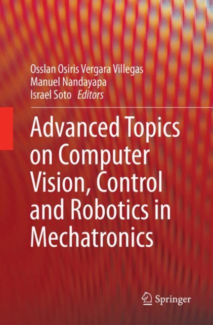 Advanced Topics on Computer Vision, Control and Robotics in Mechatronics