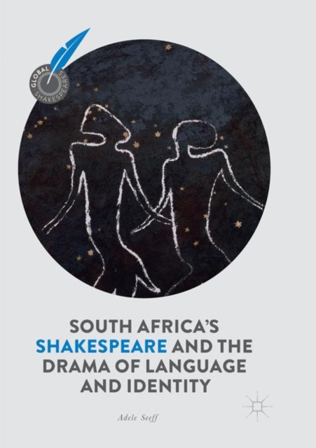 South Africa's Shakespeare and the Drama of Language and Identity
