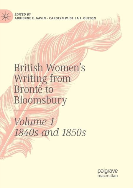 British Women's Writing from Bronte to Bloomsbury, Volume 1