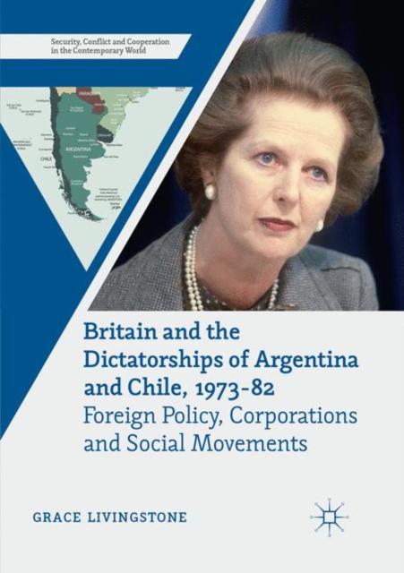 Britain and the Dictatorships of Argentina and Chile, 1973-82