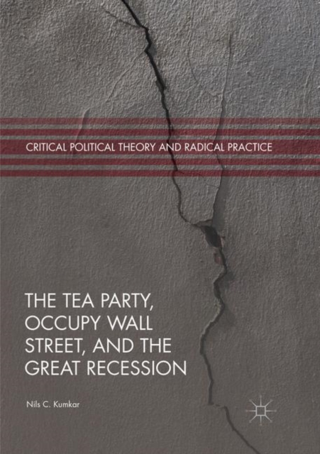 Tea Party, Occupy Wall Street, and the Great Recession