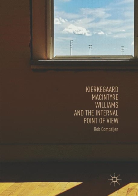 Kierkegaard, MacIntyre, Williams, and the Internal Point of View