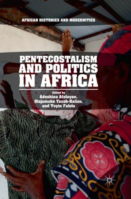 Pentecostalism and Politics in Africa