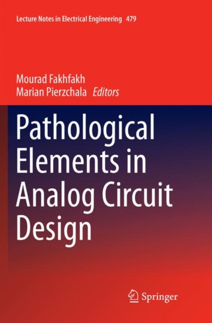 Pathological Elements in Analog Circuit Design