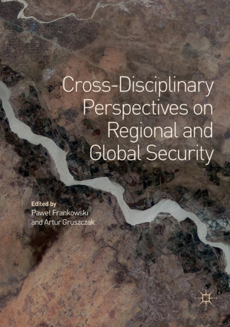Cross-Disciplinary Perspectives on Regional and Global Security