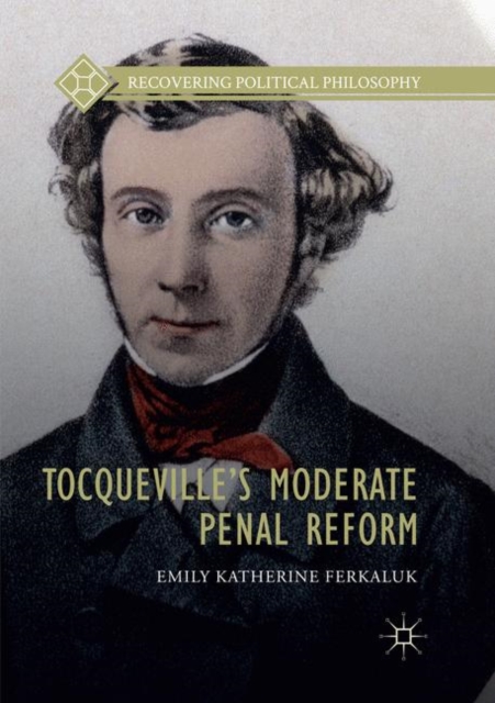 Tocqueville's Moderate Penal Reform