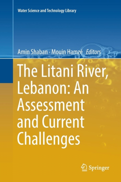 Litani River, Lebanon: An Assessment and Current Challenges