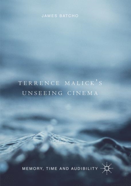 Terrence Malick's Unseeing Cinema