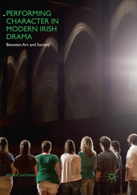 Performing Character in Modern Irish Drama