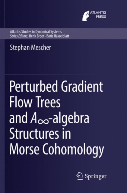 Perturbed Gradient Flow Trees and A -algebra Structures in Morse Cohomology