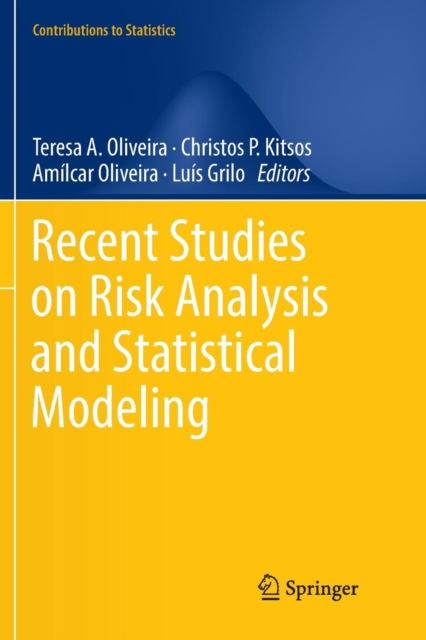 Recent Studies on Risk Analysis and Statistical Modeling