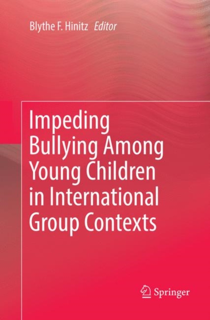 Impeding Bullying Among Young Children in International Group Contexts