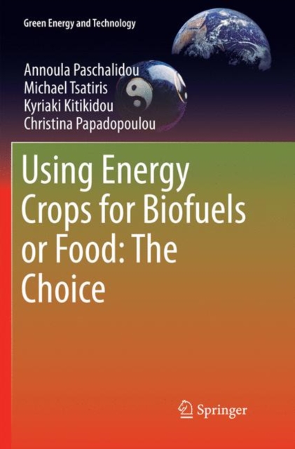 Using Energy Crops for Biofuels or Food: The Choice
