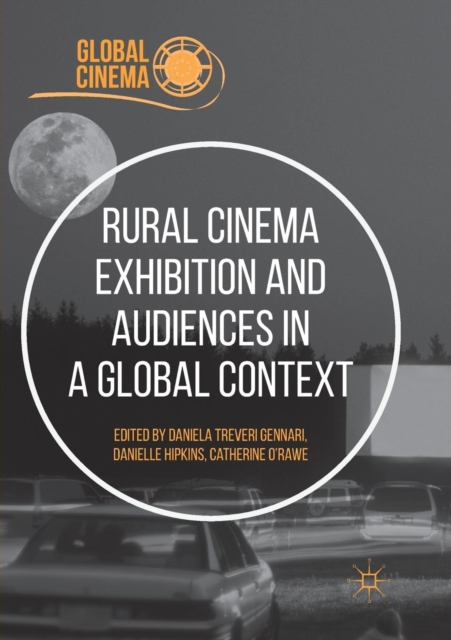 Rural Cinema Exhibition and Audiences in a Global Context