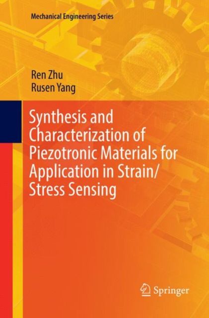 Synthesis and Characterization of Piezotronic Materials for Application in Strain/Stress Sensing