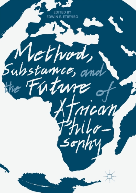 Method, Substance, and the Future of African Philosophy