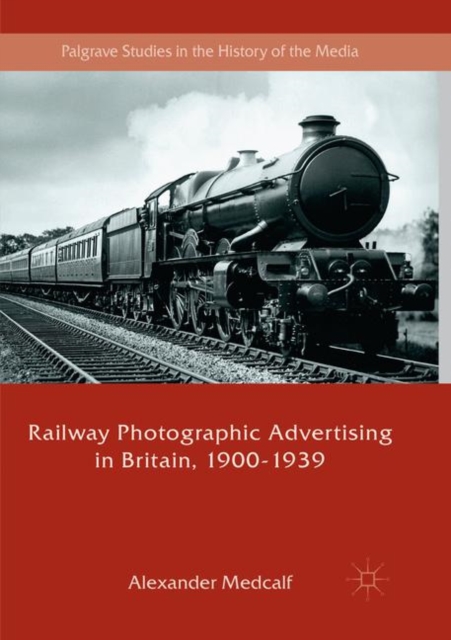 Railway Photographic Advertising in Britain, 1900-1939