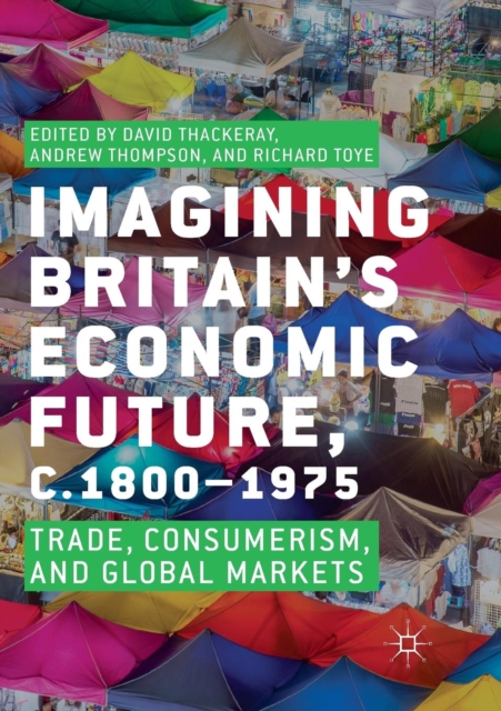 Imagining Britain's Economic Future, c.1800-1975