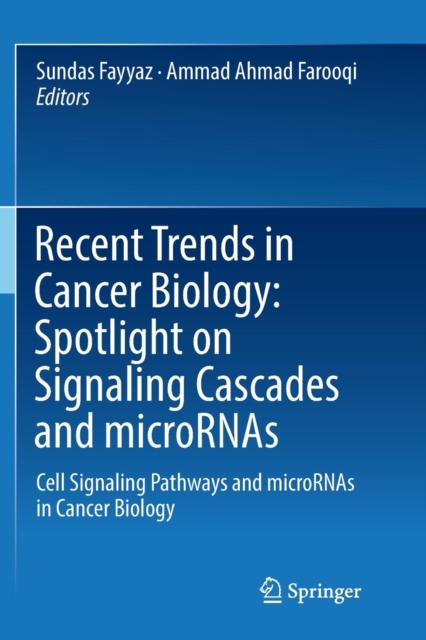 Recent Trends in Cancer Biology: Spotlight on Signaling Cascades and microRNAs