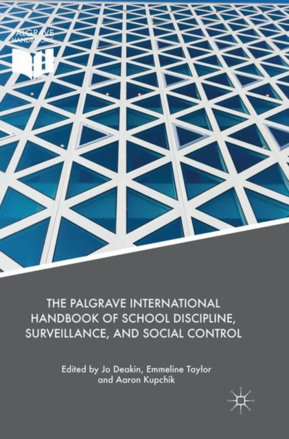 Palgrave International Handbook of School Discipline, Surveillance, and Social Control