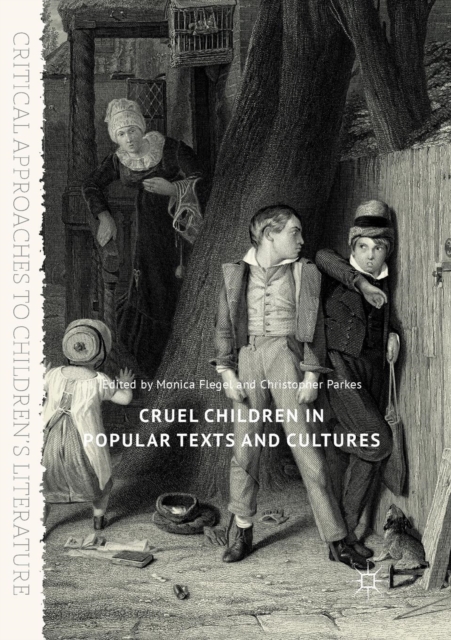 Cruel Children in Popular Texts and Cultures