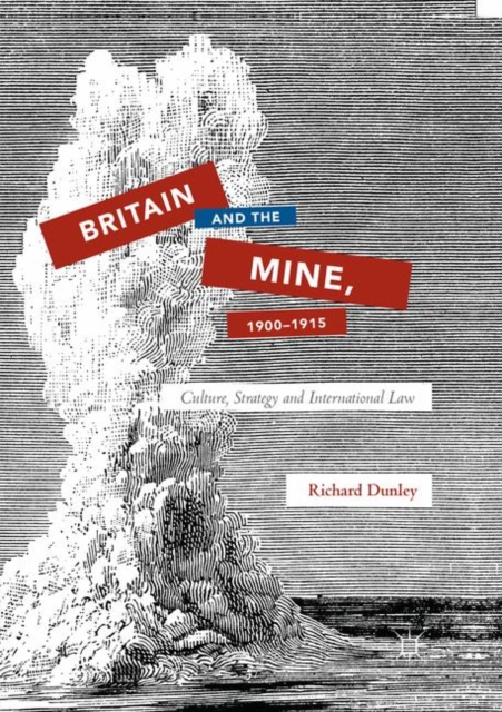 Britain and the Mine, 1900-1915