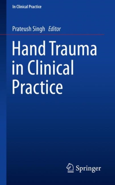 Hand Trauma in Clinical Practice