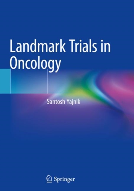 Landmark Trials in Oncology