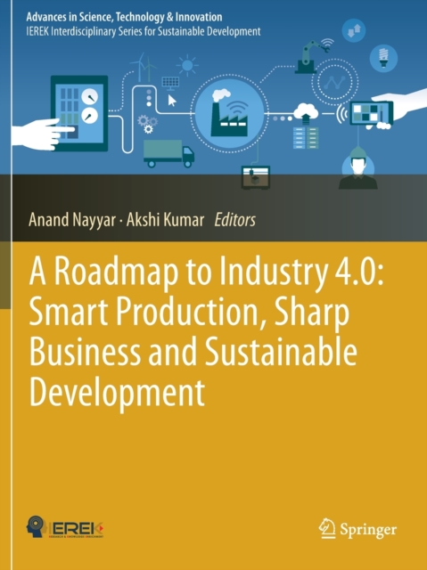 Roadmap to Industry 4.0: Smart Production, Sharp Business and Sustainable Development