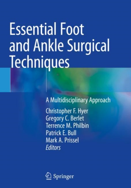 Essential Foot and Ankle Surgical Techniques