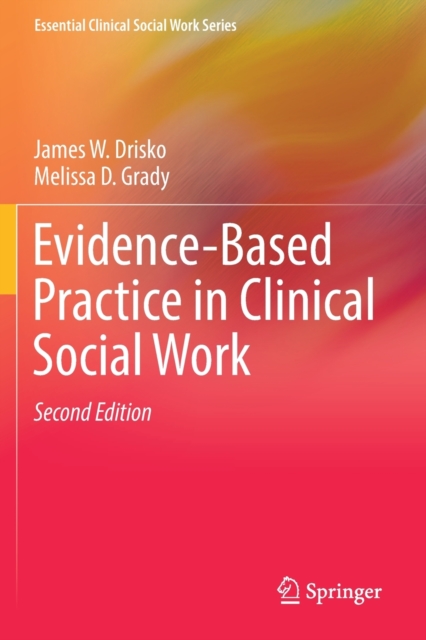 Evidence-Based Practice in Clinical Social Work