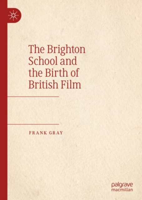 Brighton School and the Birth of British Film