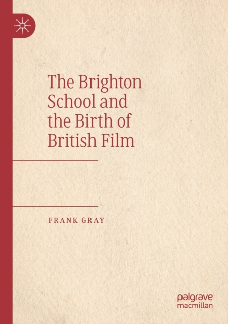 Brighton School and the Birth of British Film