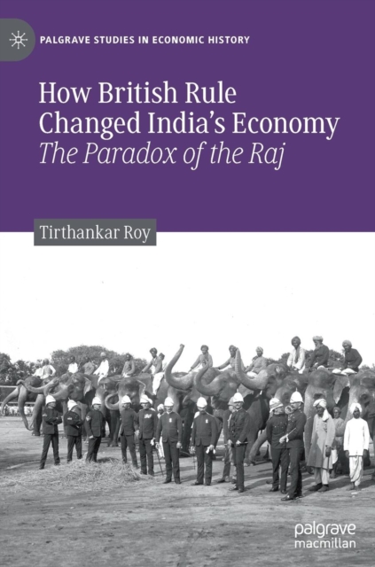 How British Rule Changed India’s Economy