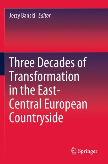Three Decades of Transformation in the East-Central European Countryside