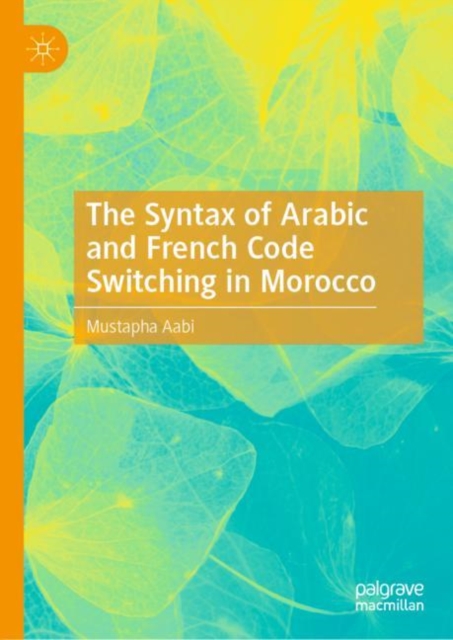Syntax of Arabic and French Code Switching in Morocco