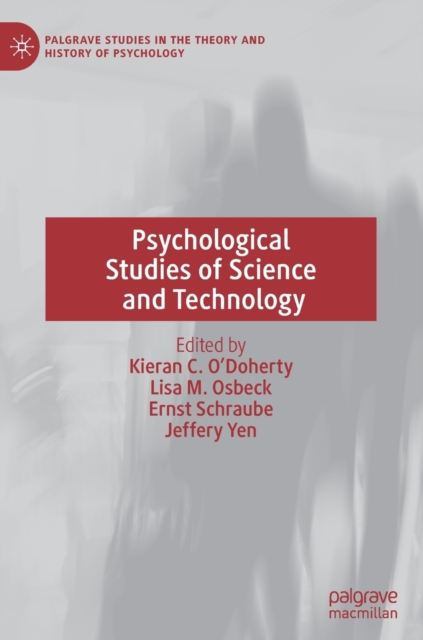 Psychological Studies of Science and Technology