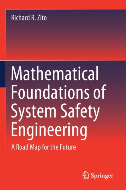 Mathematical Foundations of System Safety Engineering