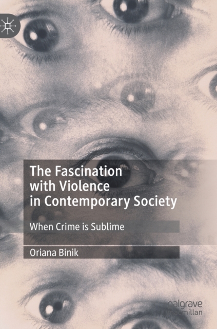 Fascination with Violence in Contemporary Society