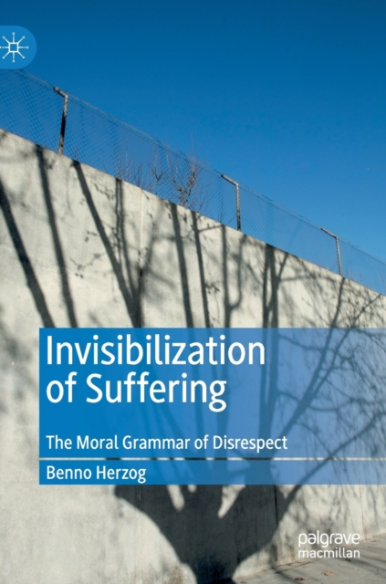 Invisibilization of Suffering